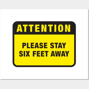 Attention: Please Keep Six Feet Away Posters and Art